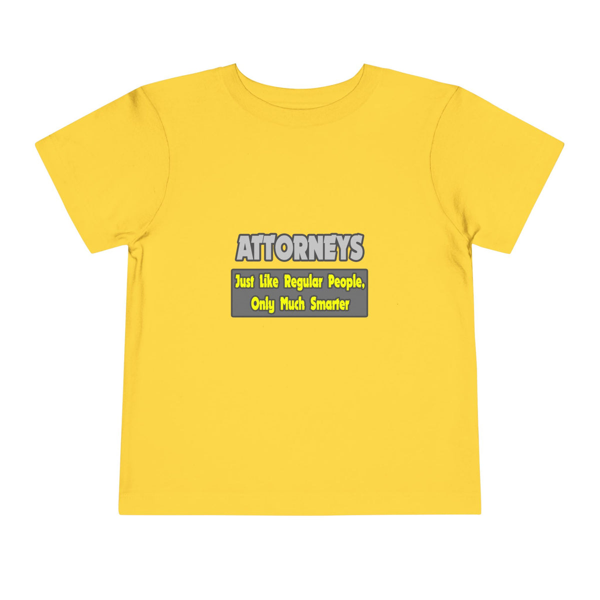 Attorneys...Smarter - Toddler Short Sleeve Tee