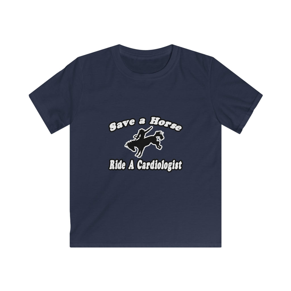 Save Horse, Ride Cardiologist - Kids Softstyle Tee