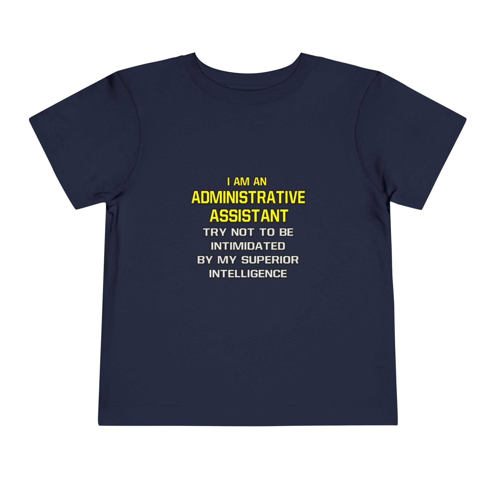 Administrative Assistant...Superior Intelligence - Toddler Short Sleeve Tee
