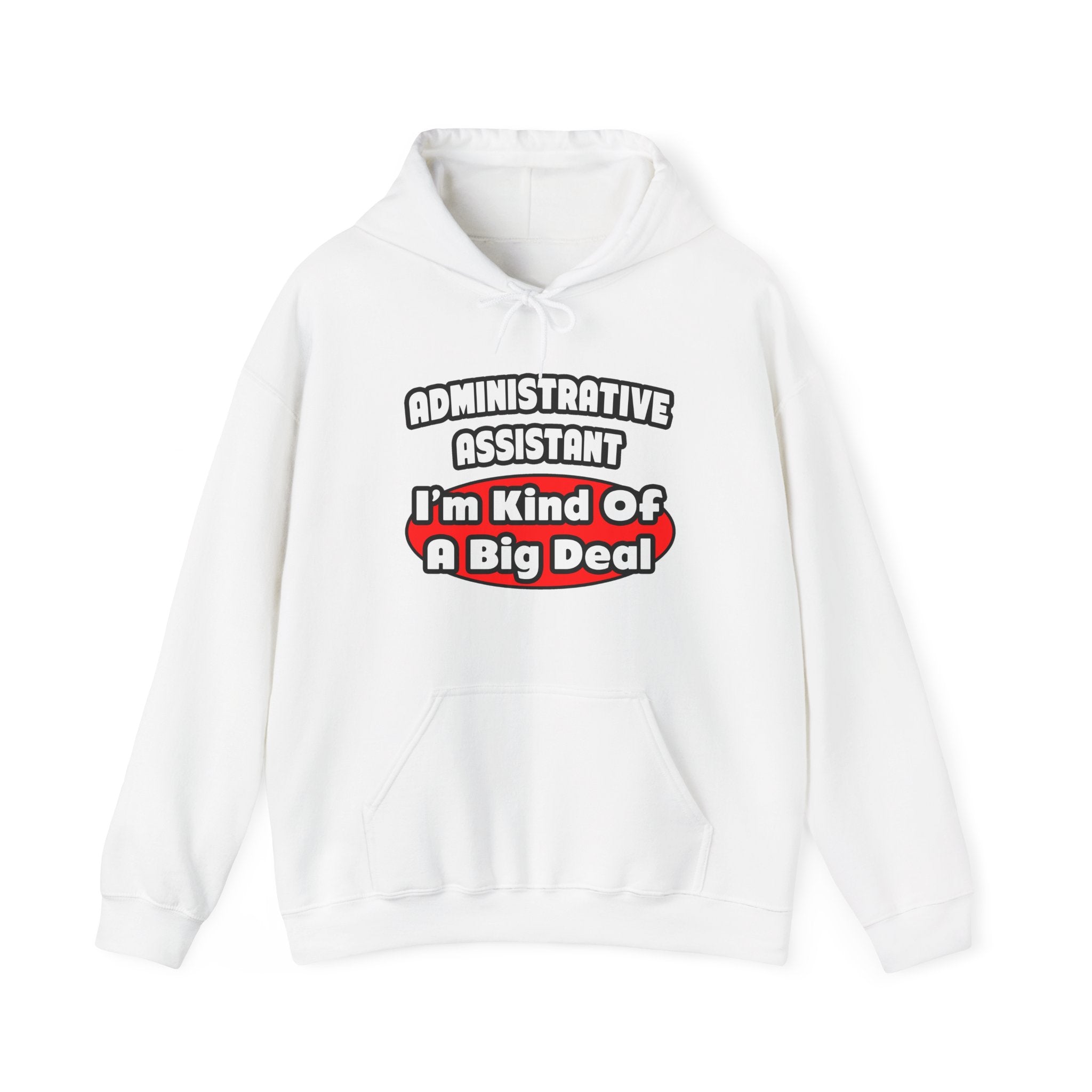 Administrative Assistant...Big Deal - Unisex Heavy Blend™ Hooded Sweatshirt