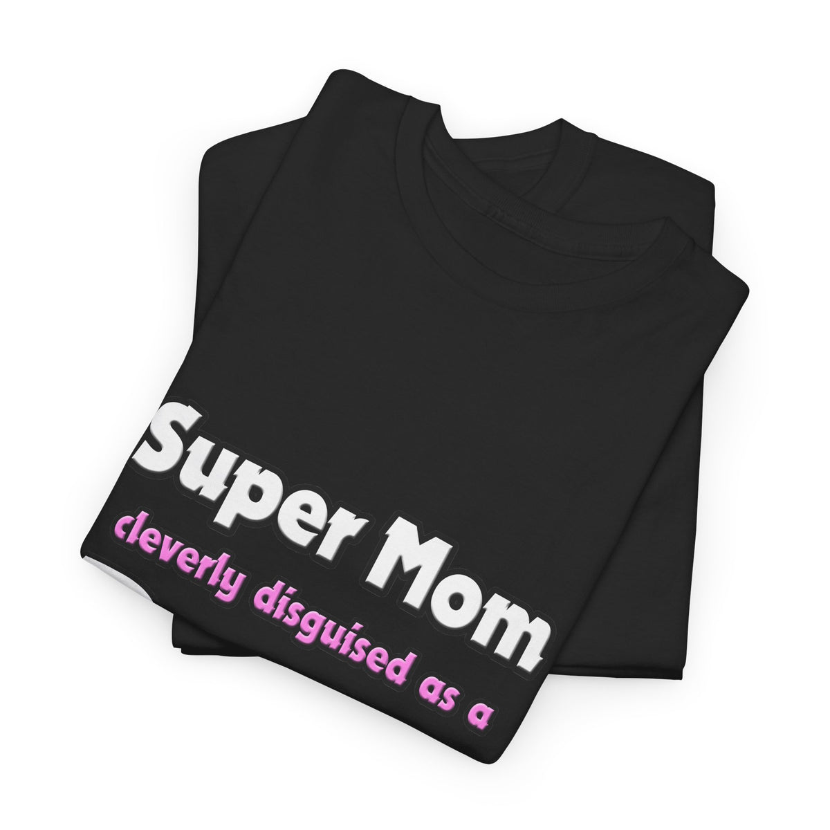 Super Mom ... Doctor - Unisex Heavy Cotton Tee
