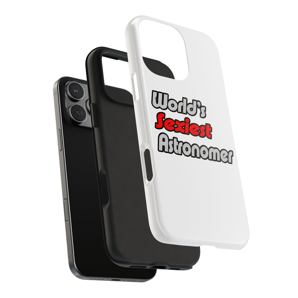 World's Sexiest Astronomer - Tough Phone Cases