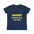 Biologists...Cool Kids of Science World - Women's Midweight Cotton Tee