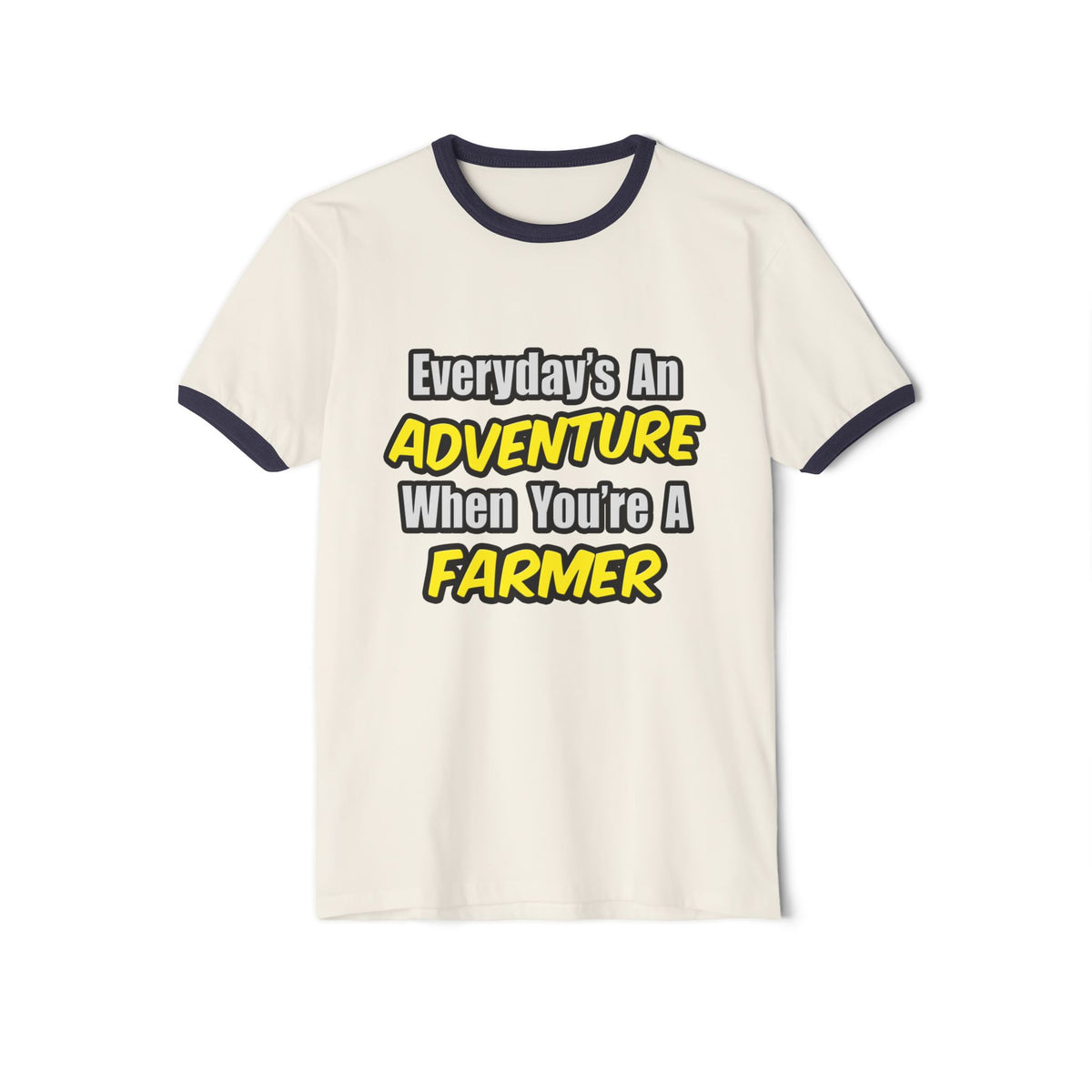 Everyday's An Adventure...Farmer - Unisex Cotton Ringer T-Shirt