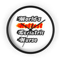 World's Hottest Geriatric Nurse - Wall Clock