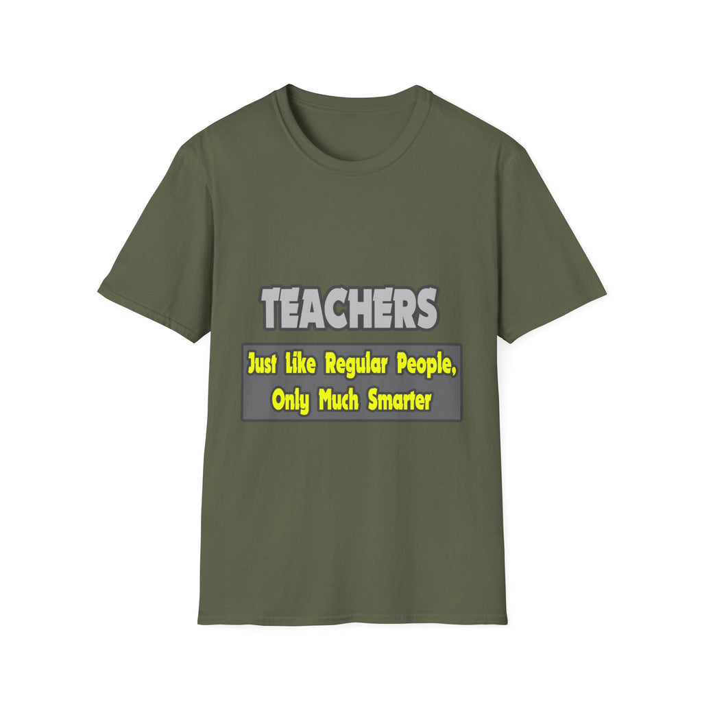 Teachers...Smarter - Unisex Softstyle T-Shirt