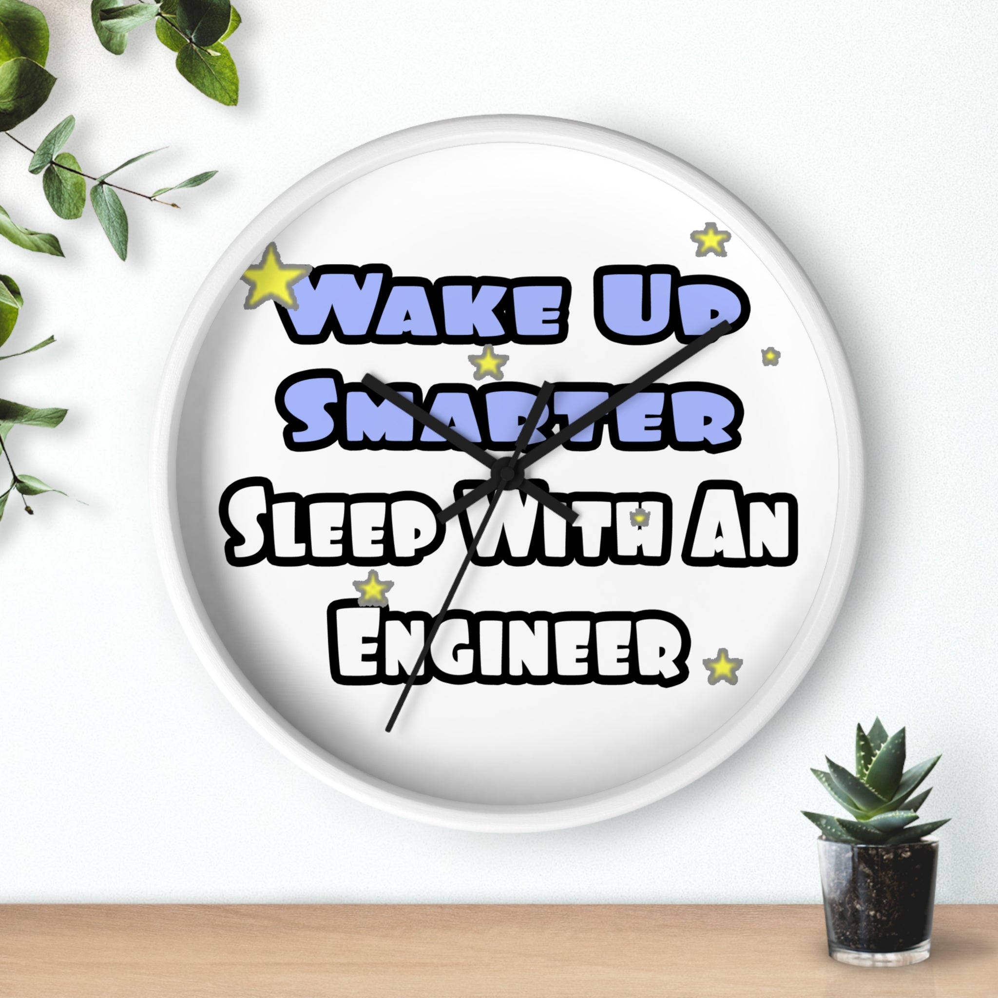 Wake Up Smarter...Sleep With an Engineer - Wall Clock