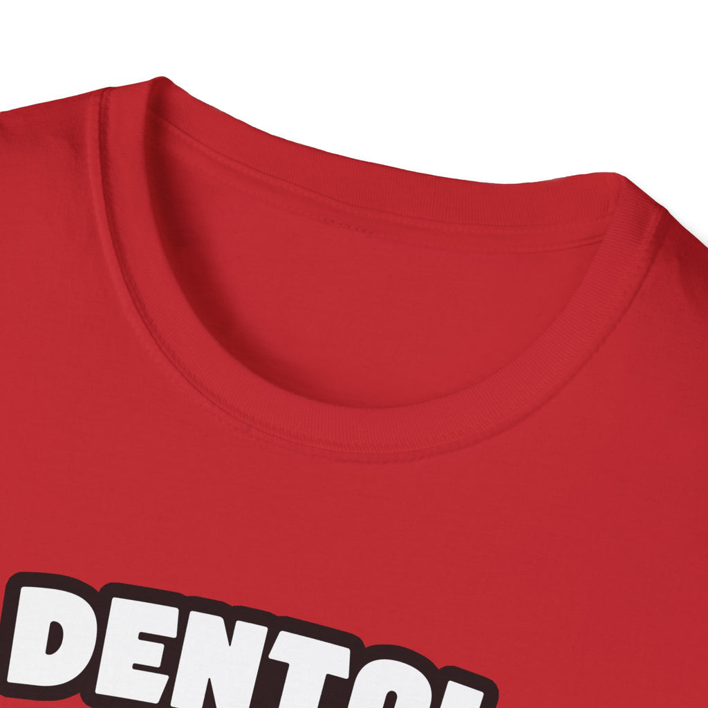 Dental Assistant...Big Deal - Unisex Softstyle T-Shirt