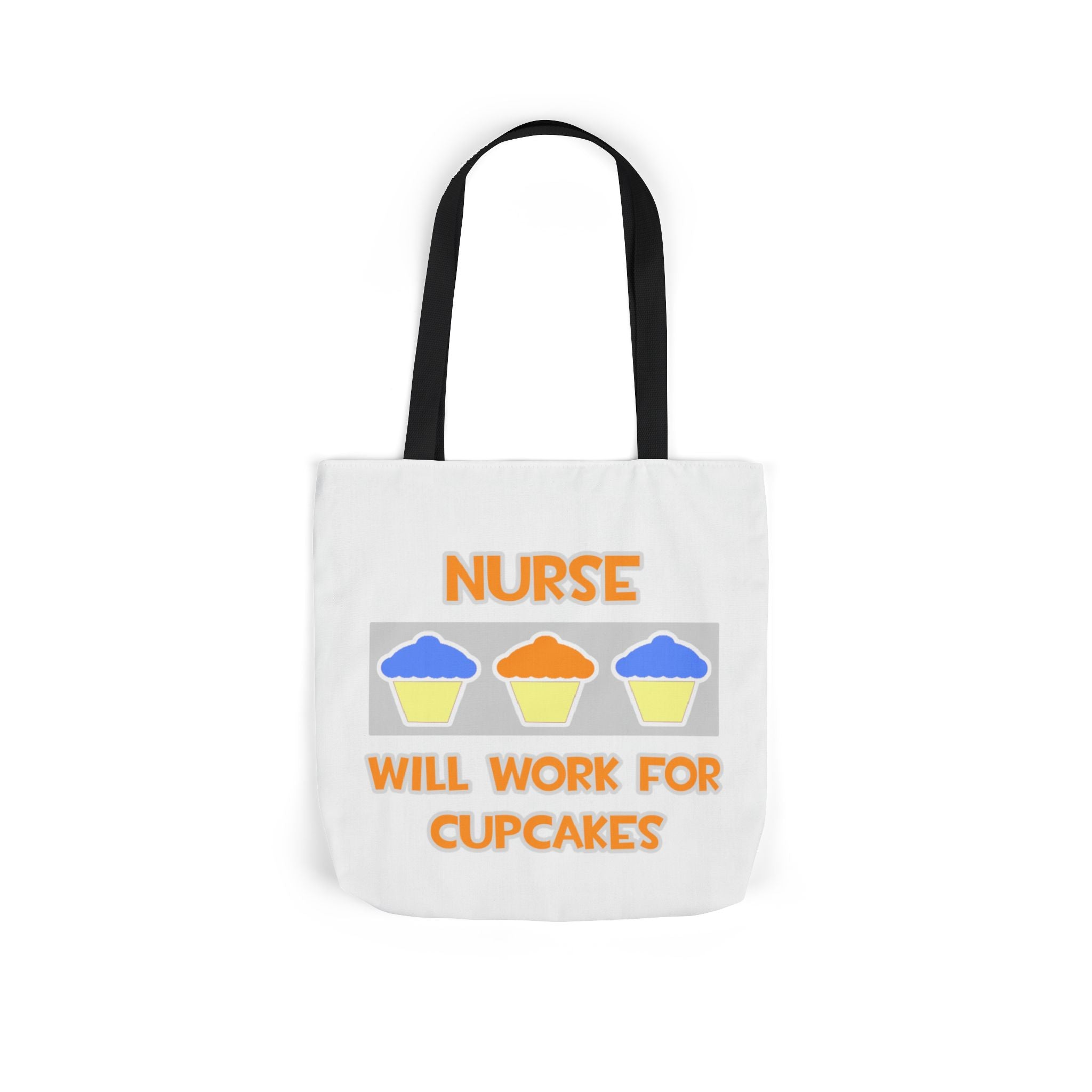 Nurse ... Will Work For Cupcakes - Canvas Tote Bag, 5-Color Straps