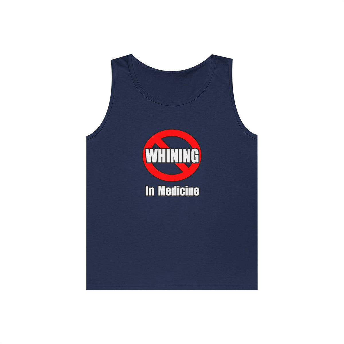No Whining In Medicine - Unisex Heavy Cotton Tank Top