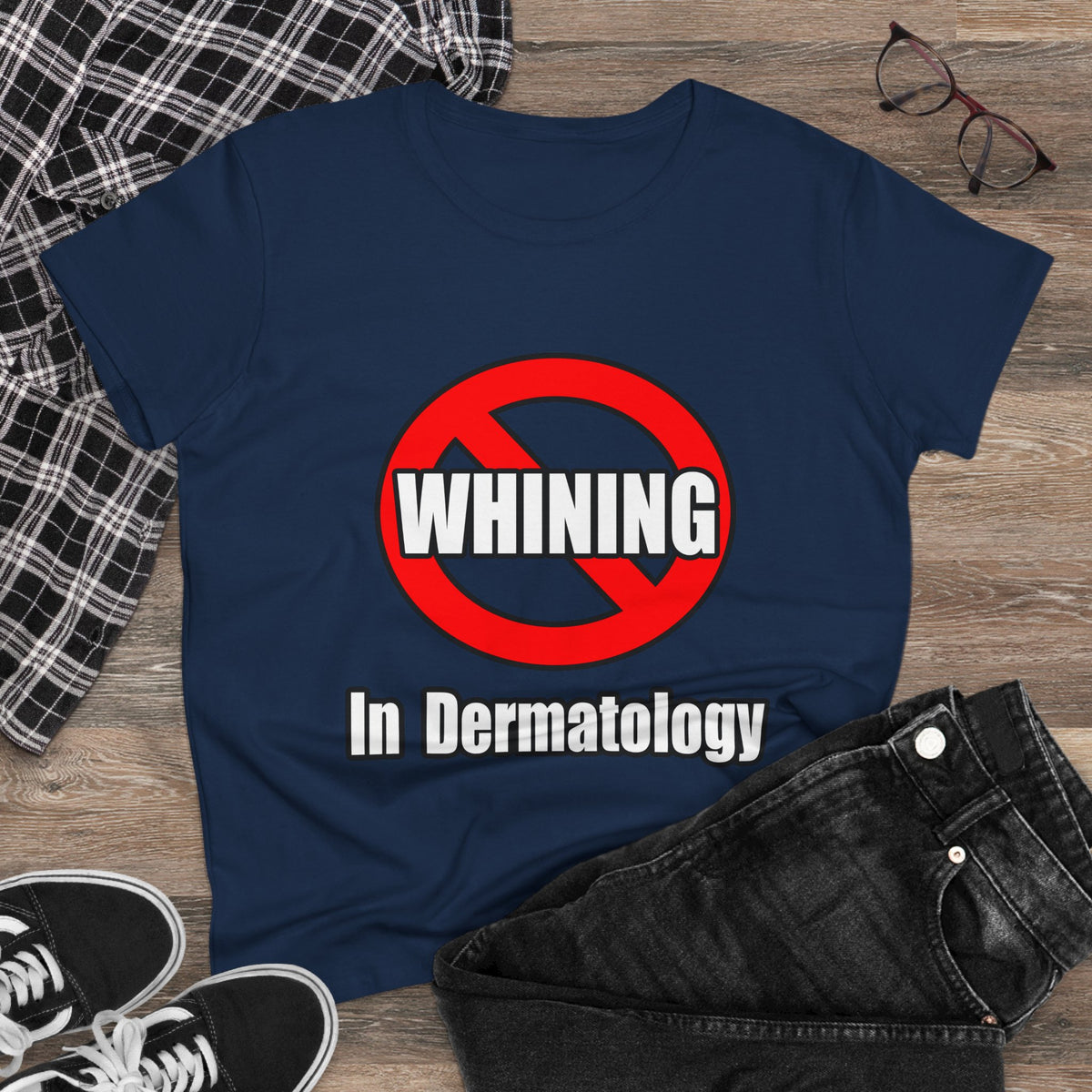 No Whining In Dermatology - Women's Midweight Cotton Tee