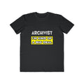 Archivist .. I'm Kind of a Big Deal - Men's Lightweight Fashion Tee