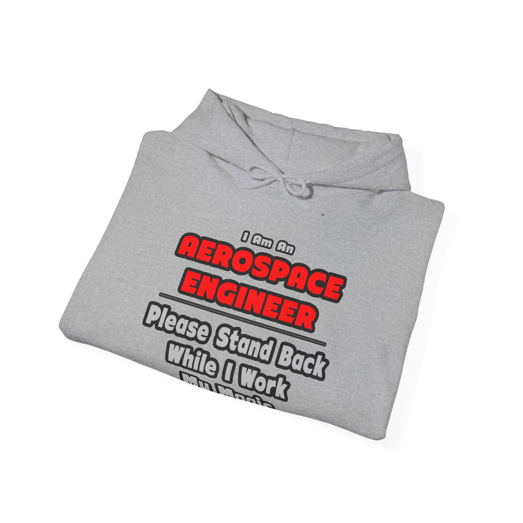 Aerospace Engineer...Work My Magic - Unisex Heavy Blend™ Hooded Sweatshirt