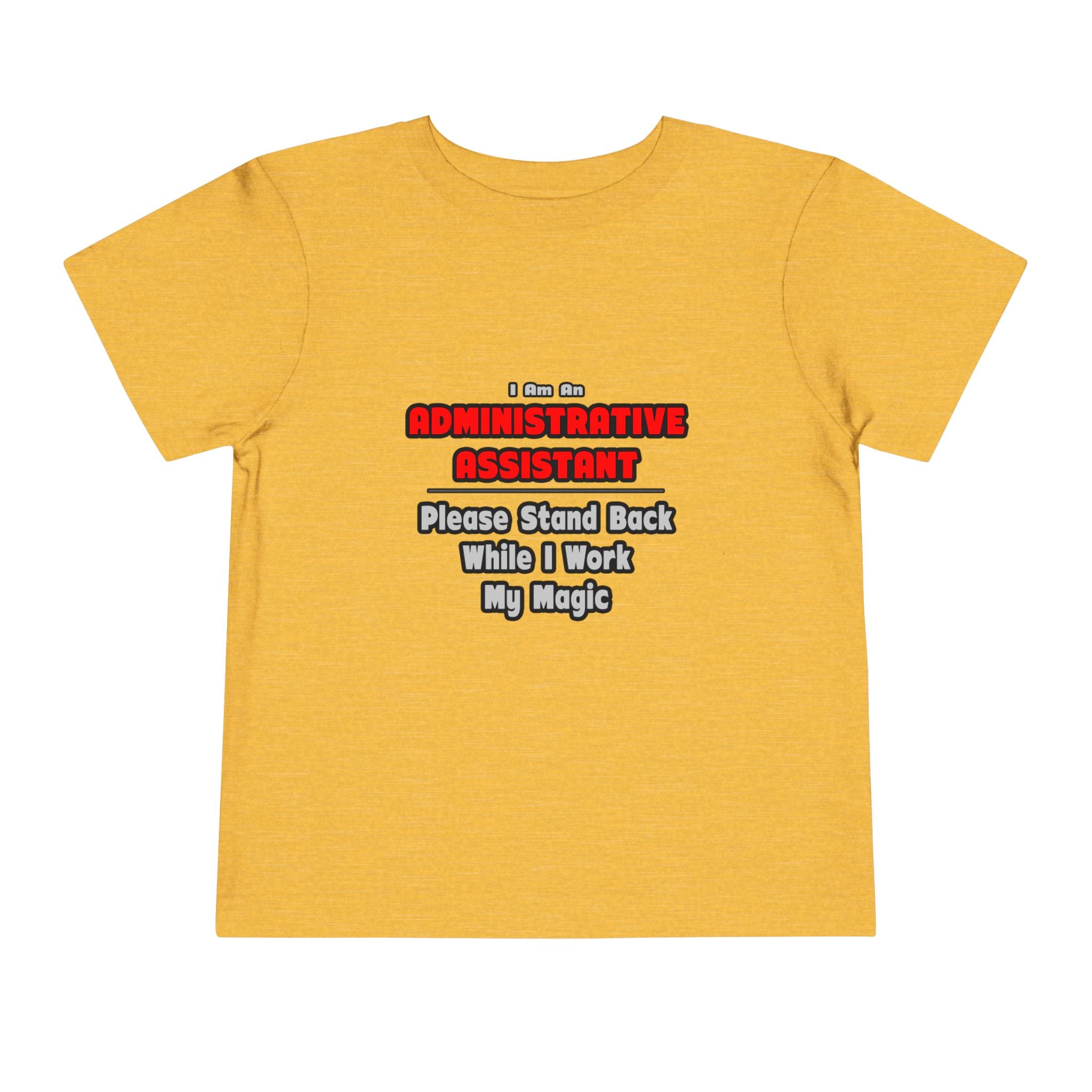 Administrative Assistant...Work My Magic - Toddler Short Sleeve Tee