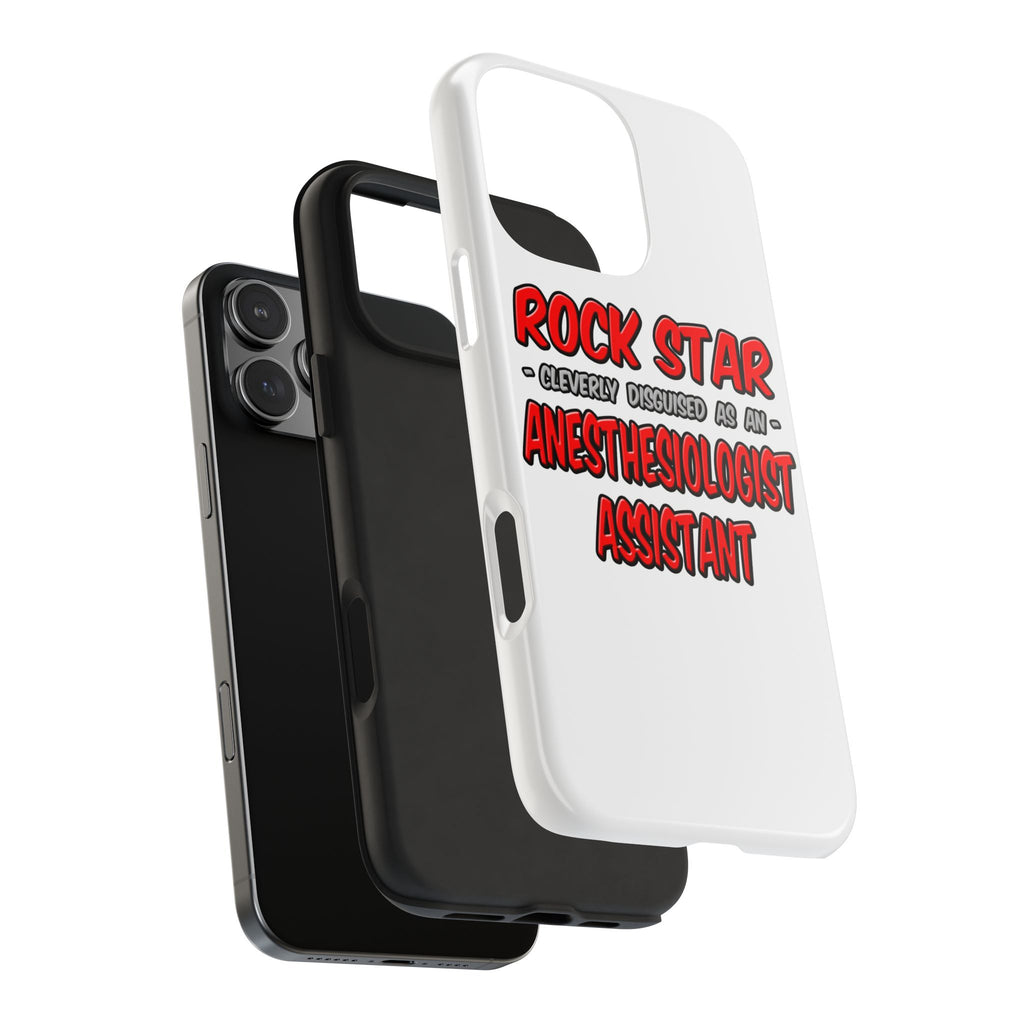 Rock Star .. Anesthesiologist Assistant - Tough Phone Cases