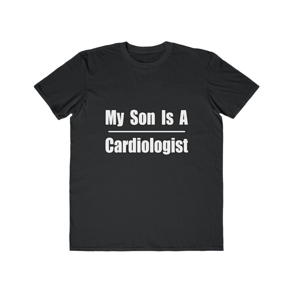 My Son Is A Cardiologist - Men's Lightweight Fashion Tee
