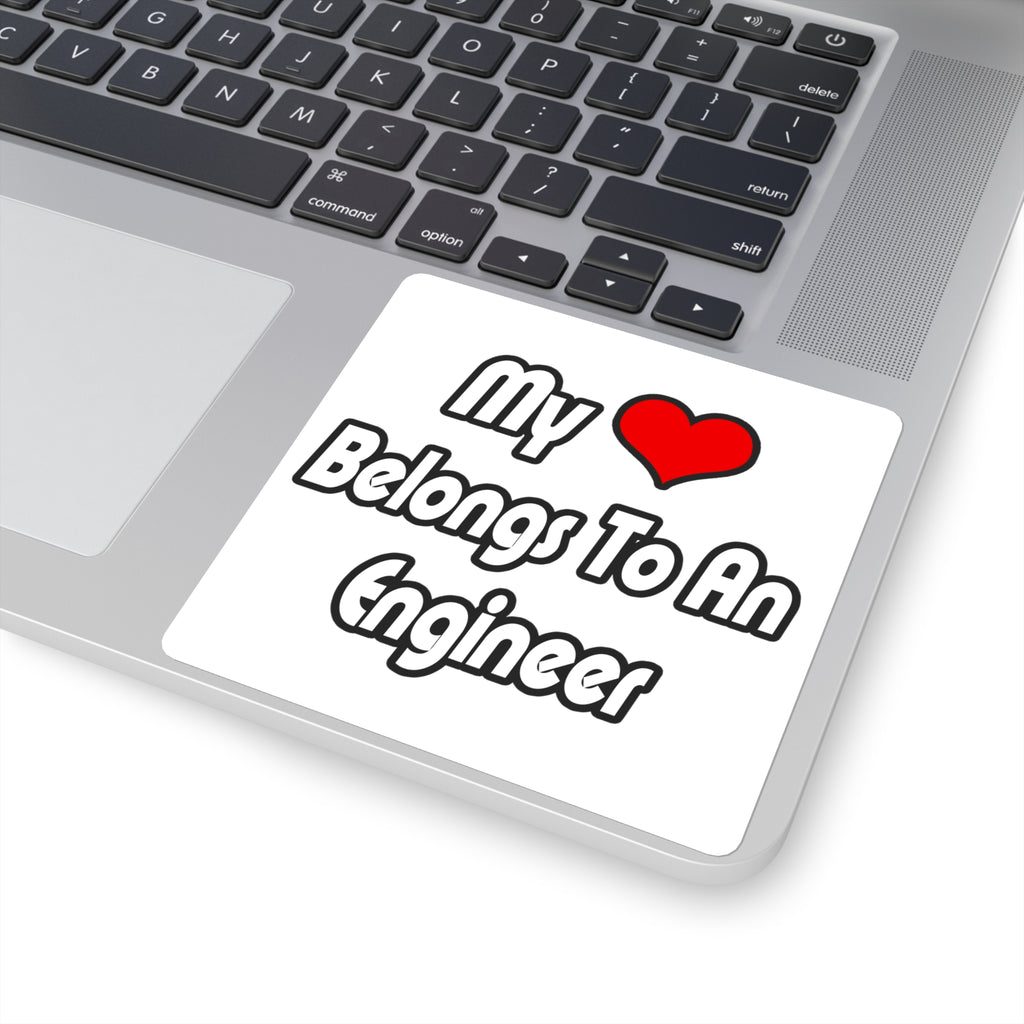 My Heart Belongs To An Engineer - Square Stickers