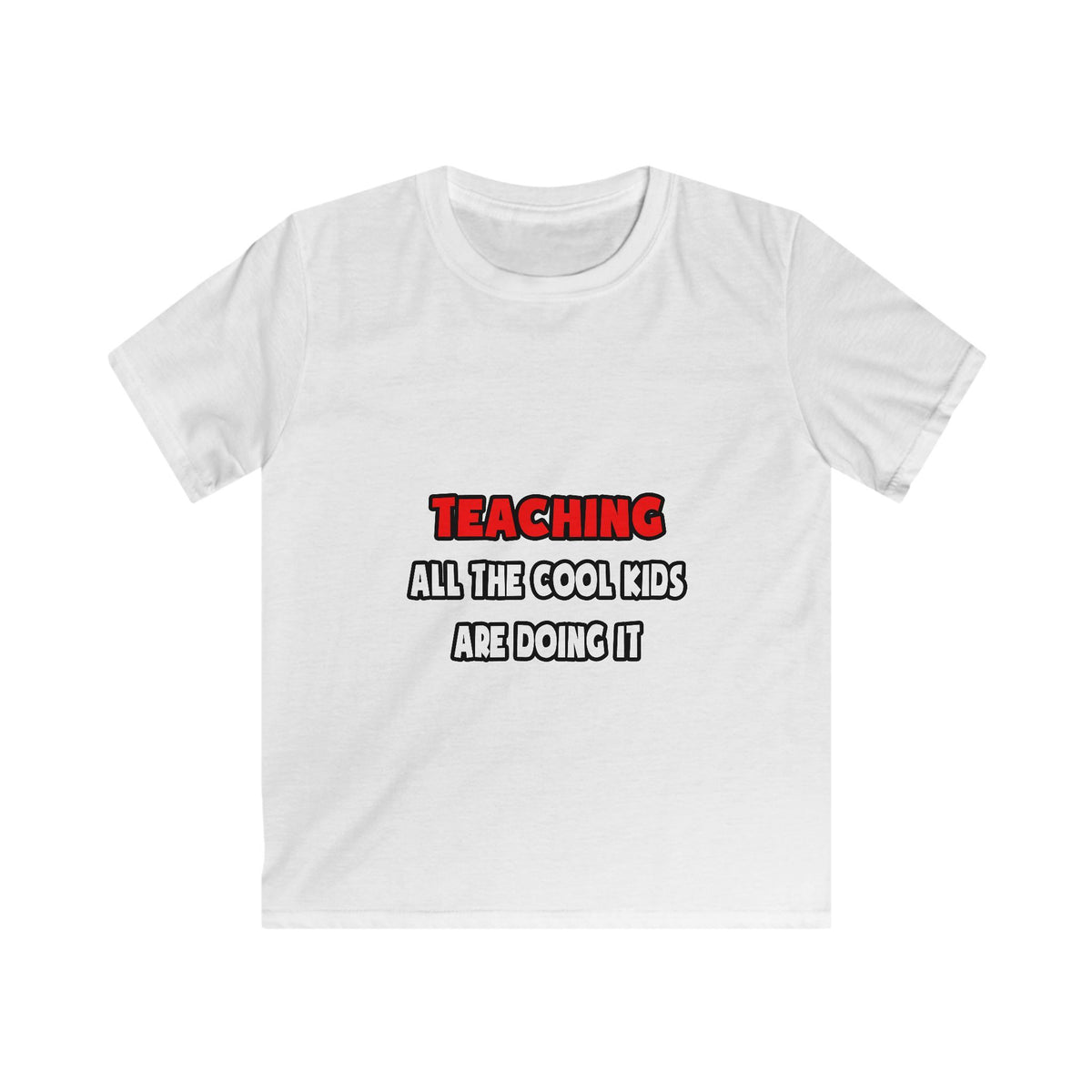 Funny Teacher Shirts and Gifts - Kids Softstyle Tee