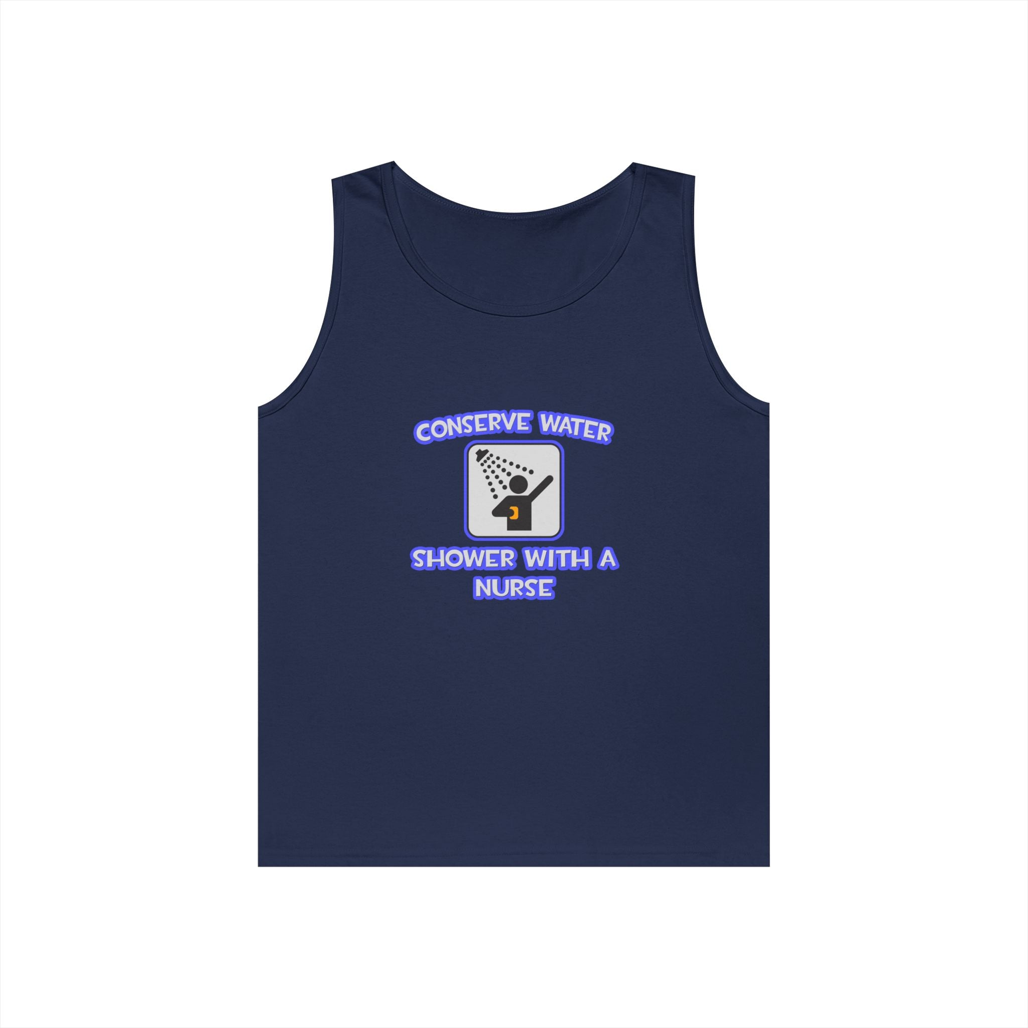Conserve Water .. Shower With a Nurse - Unisex Heavy Cotton Tank Top