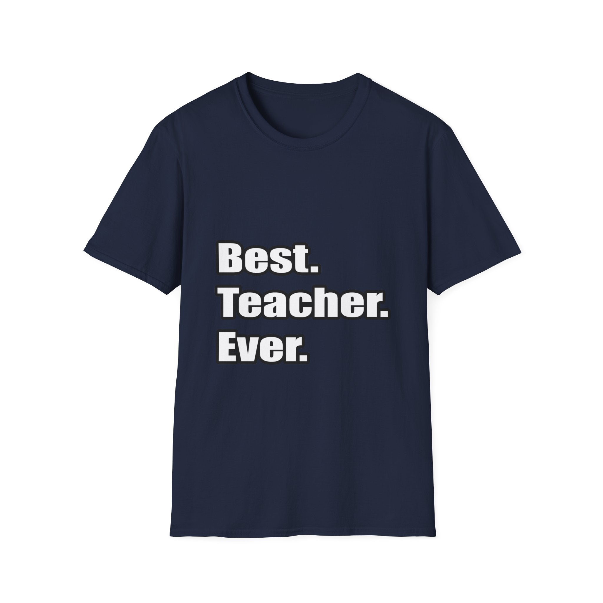 best teacher ever - Unisex Softstyle T-Shirt