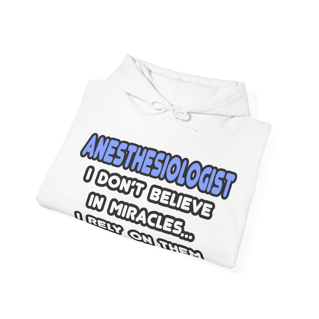 Miracles and Anesthesiologists - Unisex Heavy Blend™ Hooded Sweatshirt