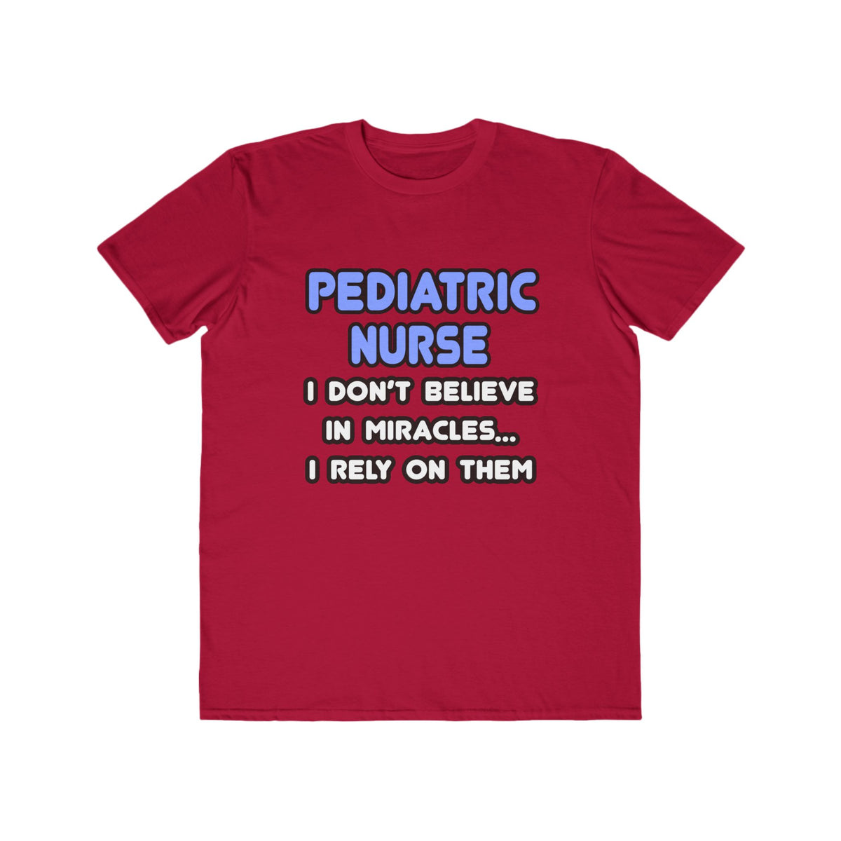 Miracles and Pediatric Nurses - Men's Lightweight Fashion Tee