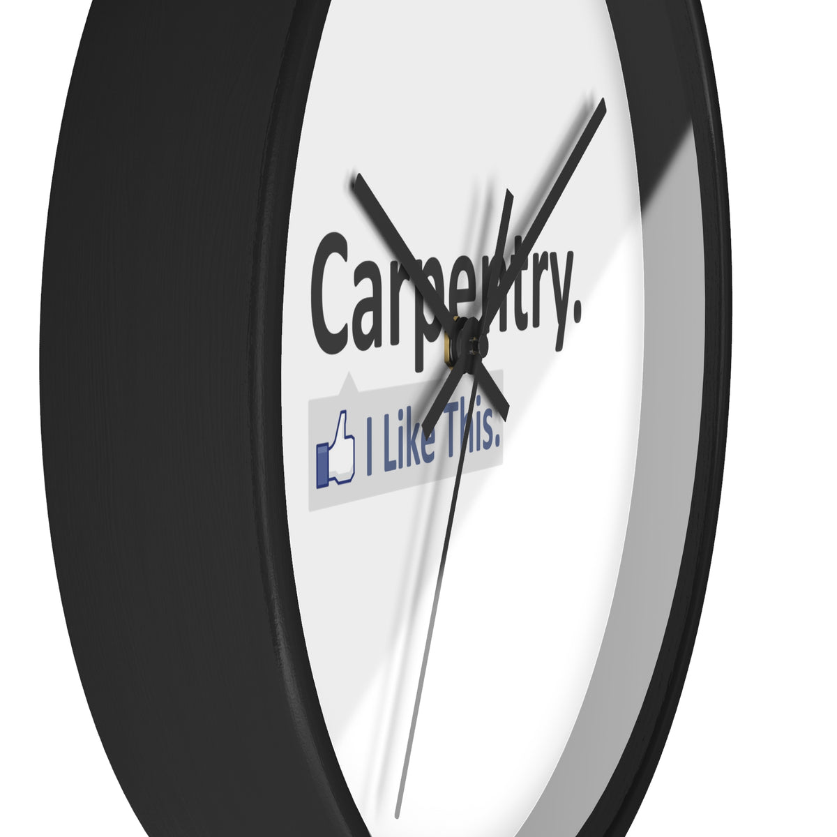 Carpentry...I Like This - Wall Clock