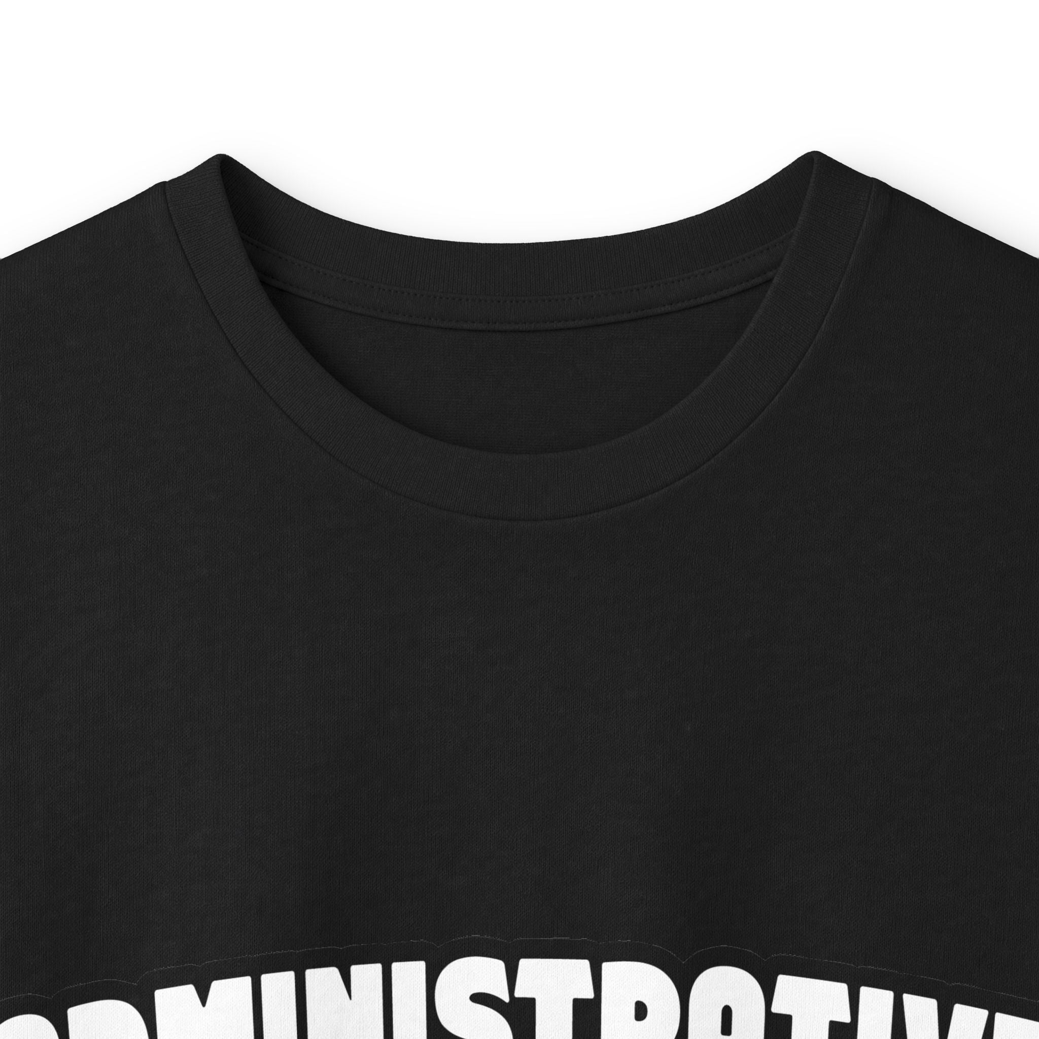 Administrative Assistant...Big Deal - Unisex Ultra Cotton Long Sleeve Tee