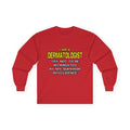 Dermatologist...Superior Intelligence - Unisex Ultra Cotton Long Sleeve Tee