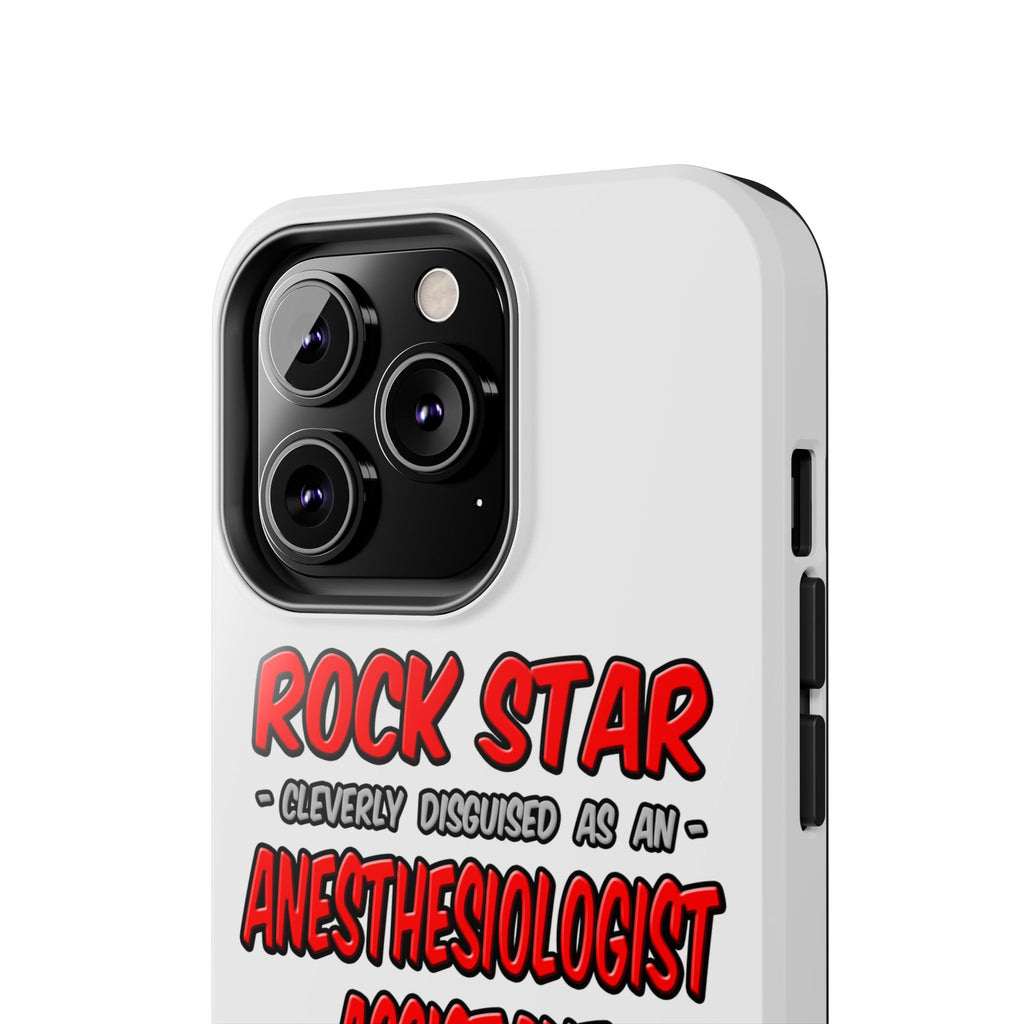 Rock Star .. Anesthesiologist Assistant - Tough Phone Cases