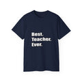 best teacher ever - Unisex Ultra Cotton Tee
