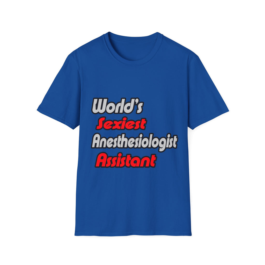 World's Sexiest Anesthesiologist Assistant - Unisex Softstyle T-Shirt