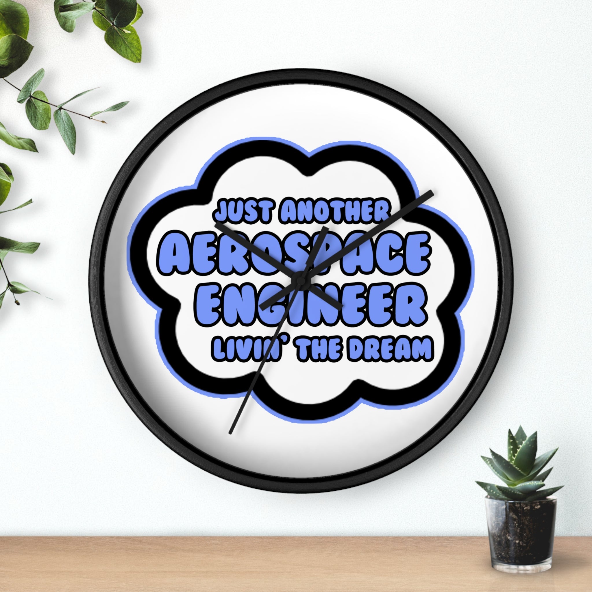 Aerospace Engineer .. Livin' The Dream - Wall Clock