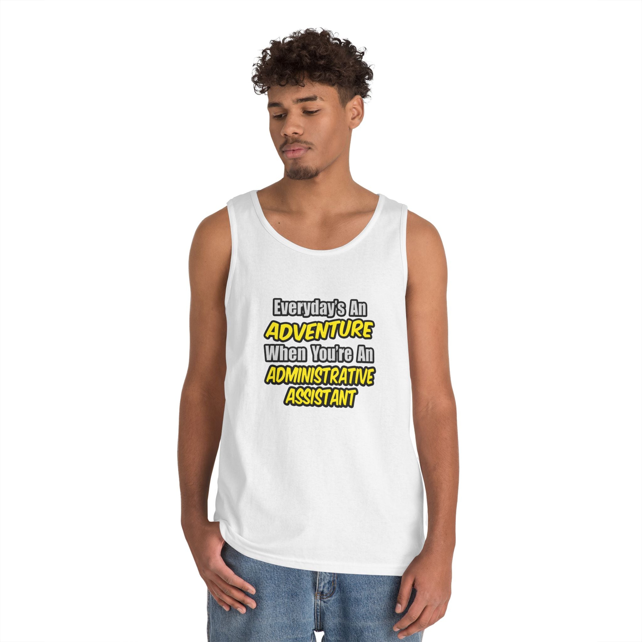 Everyday's An Adventure...Administrative Assistant - Unisex Heavy Cotton Tank Top