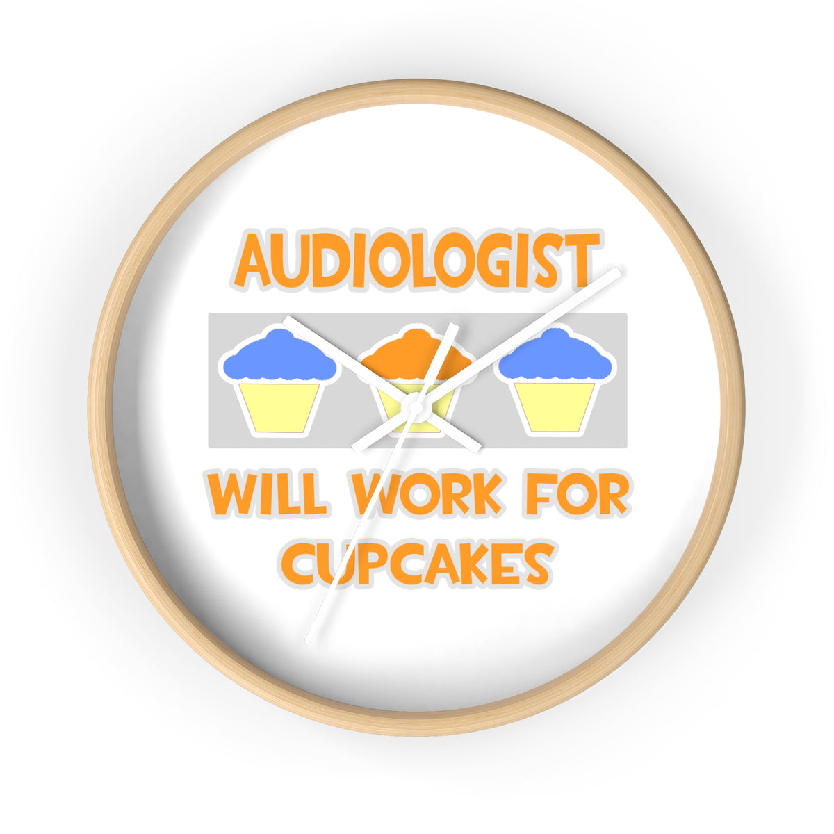 Audiologist ... Will Work For Cupcakes - Wall Clock