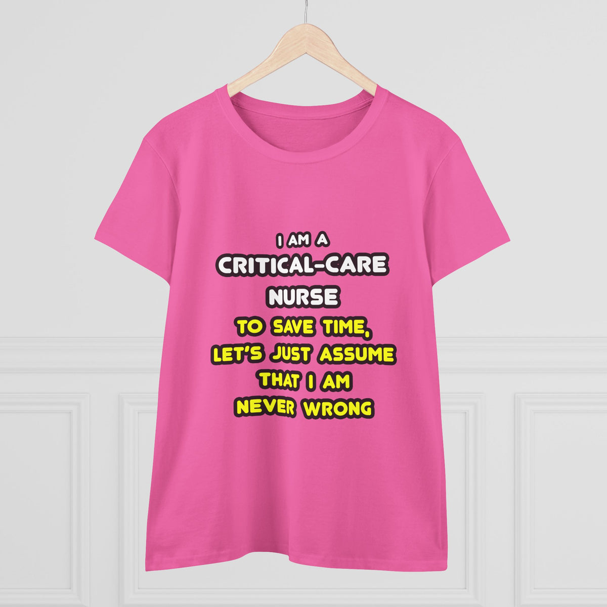 Funny Critical Care Nurse T Shirts and Gifts - Women's Midweight Cotton Tee