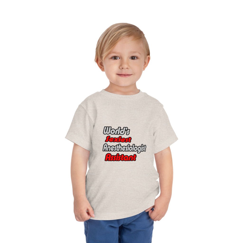 World's Sexiest Anesthesiologist Assistant - Toddler Short Sleeve Tee