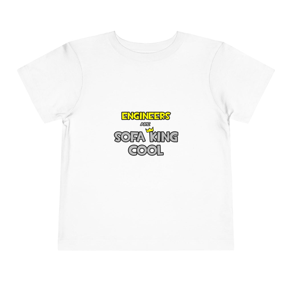 Engineers Are Sofa King Cool - Toddler Short Sleeve Tee