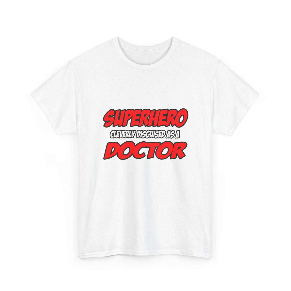 Superhero...Doctor - Unisex Heavy Cotton Tee