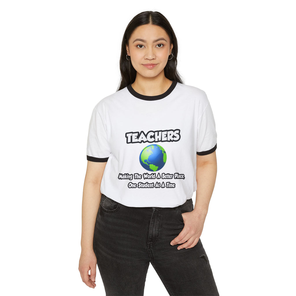 Teachers...Making the World a Better Place - Unisex Cotton Ringer T-Shirt