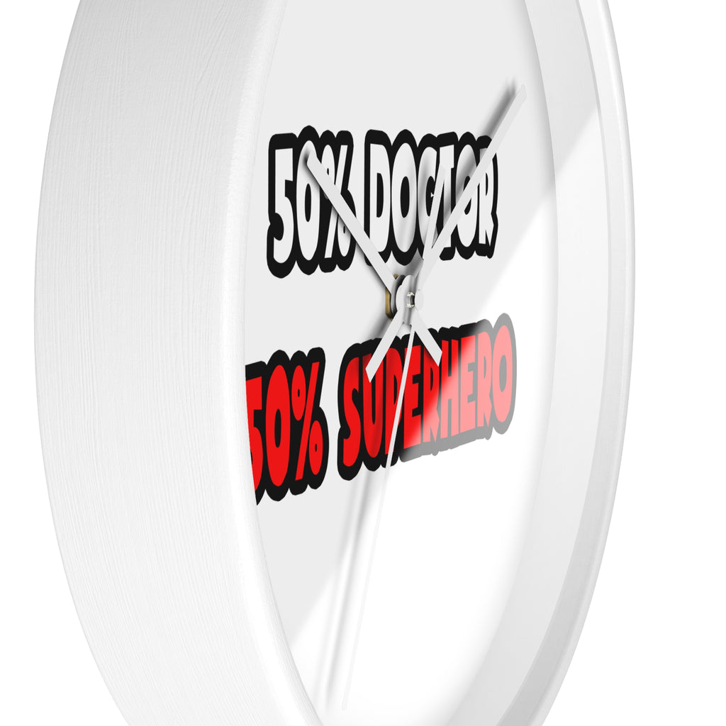Half Doctor ... Half Superhero - Wall Clock