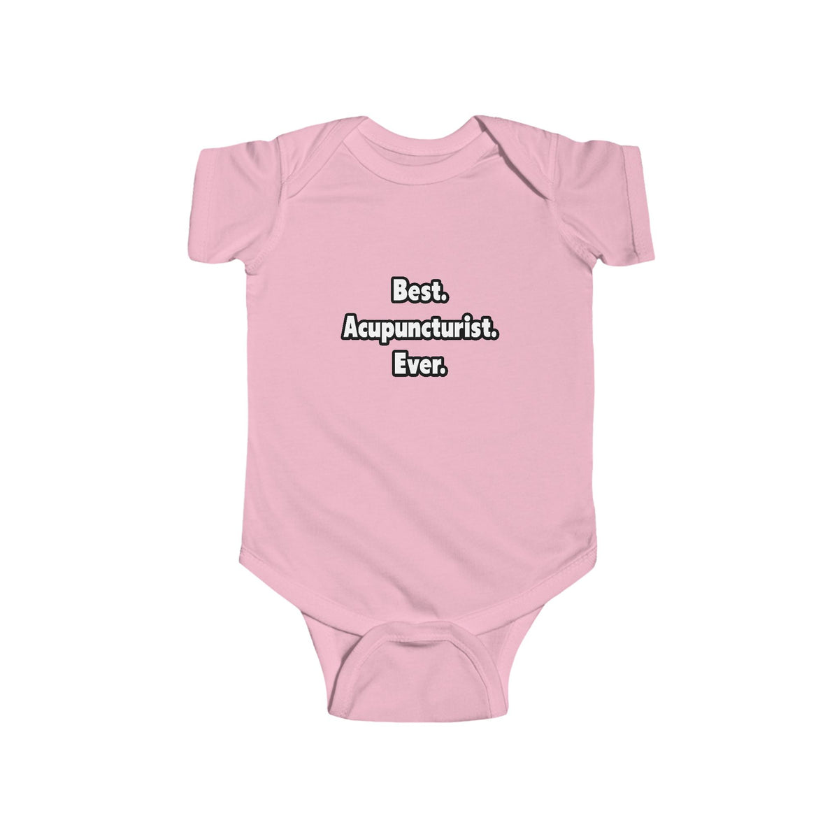 Best. Acupuncturist. Ever - Infant Fine Jersey Bodysuit
