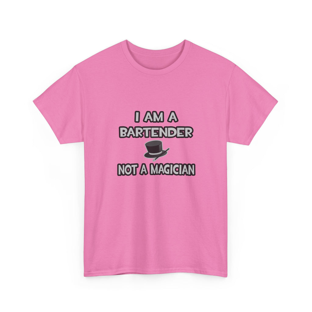 I Am A Bartender ... Not A Magician - Unisex Heavy Cotton Tee