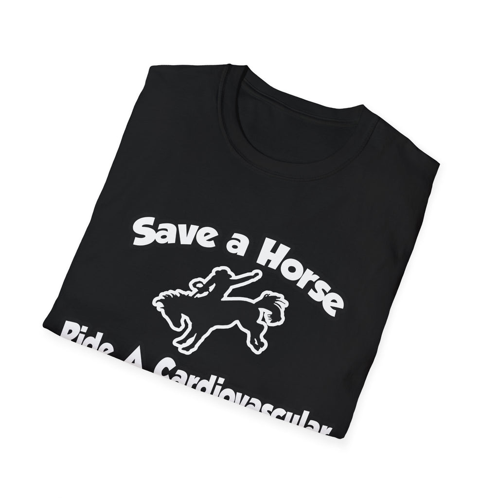Save a Horse, Ride a Cardiovascular Tech - Unisex Softstyle T-Shirt