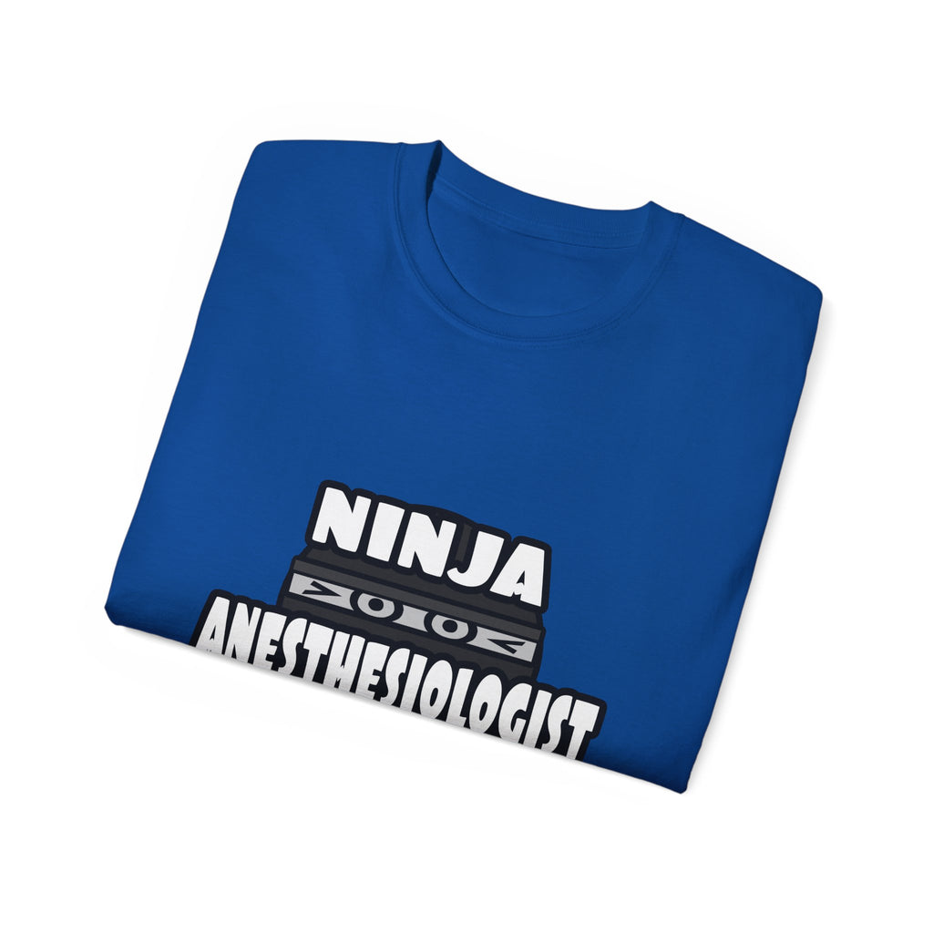 Ninja Anesthesiologist Assistant - Unisex Ultra Cotton Tee