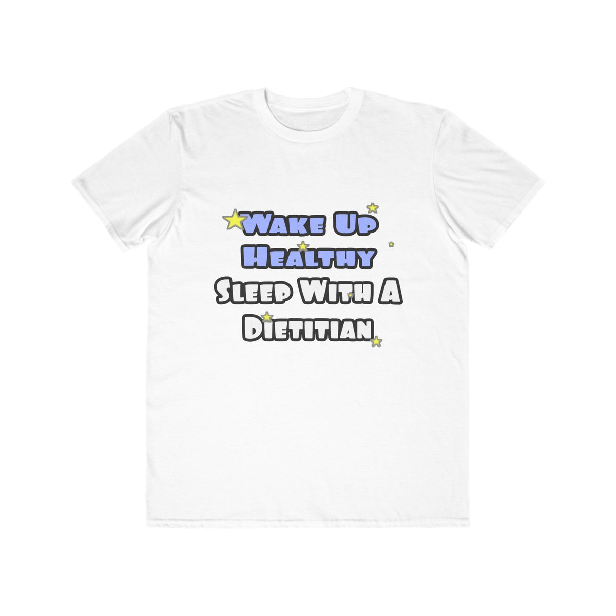 Wake Up Healthy...Sleep With a Dietitian - Men's Lightweight Fashion Tee