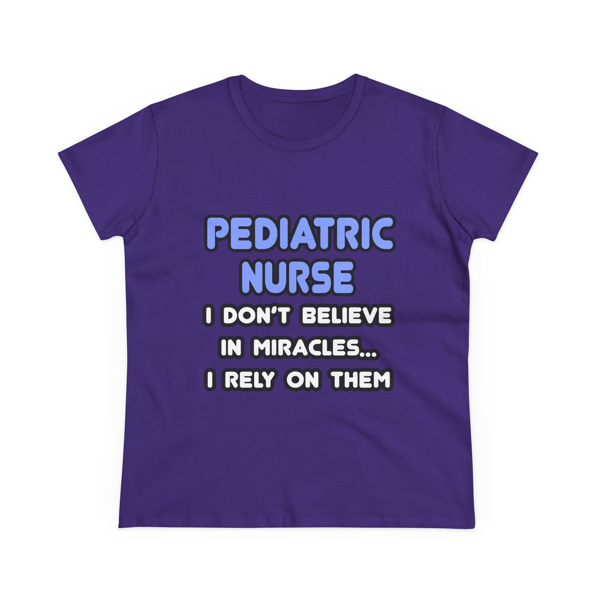 Miracles and Pediatric Nurses - Women's Midweight Cotton Tee