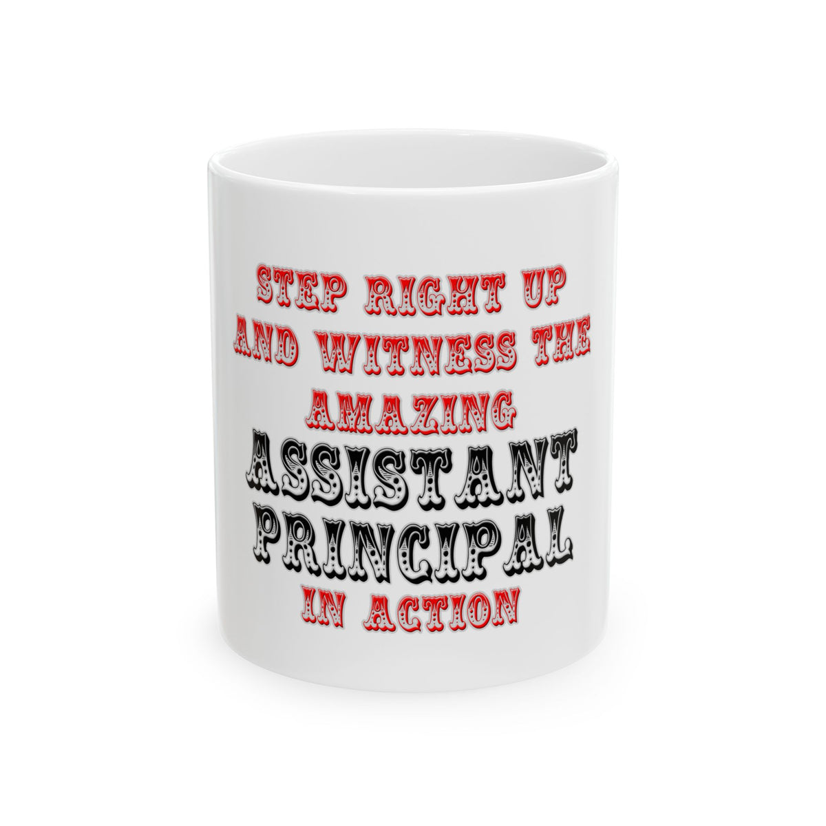 Amazing Assistant Principal In Action - Ceramic Mug, (11oz, 15oz)