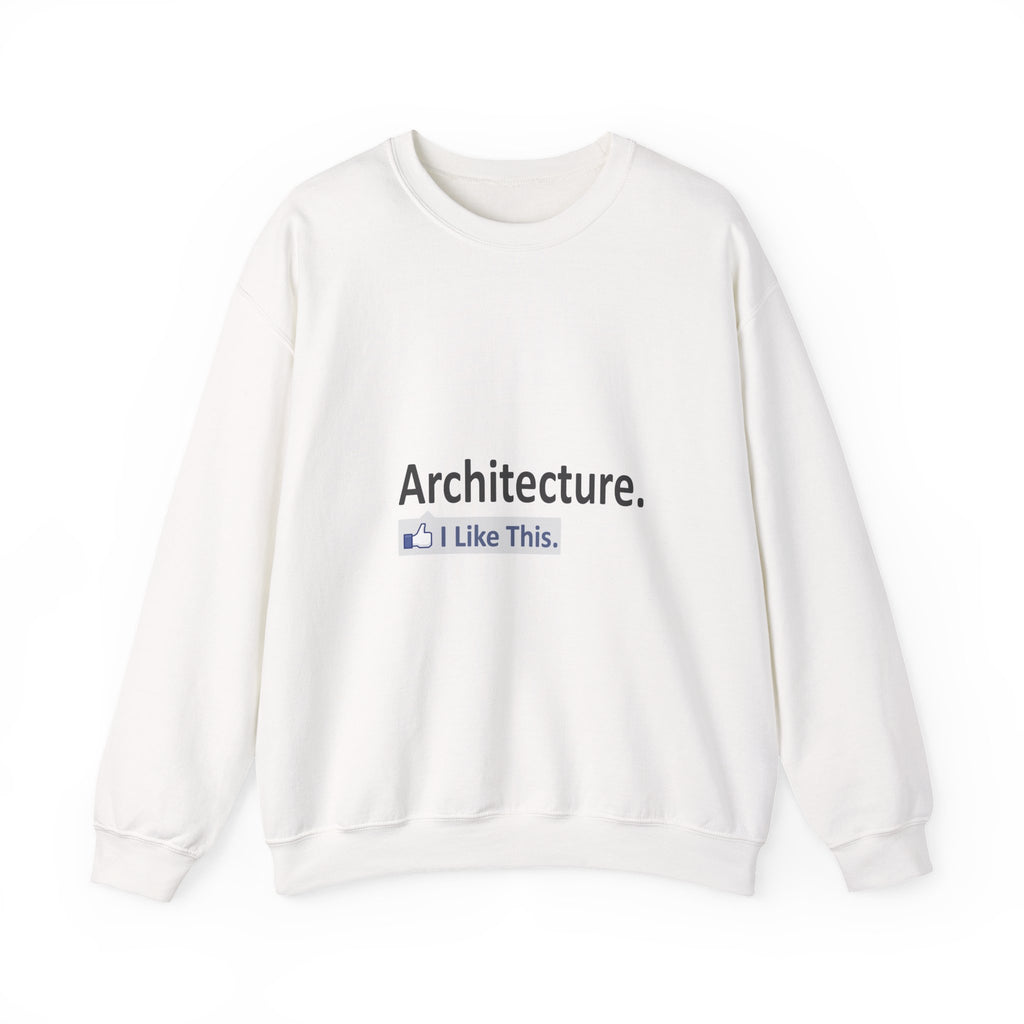 Architecture...I Like This - Unisex Heavy Blend™ Crewneck Sweatshirt