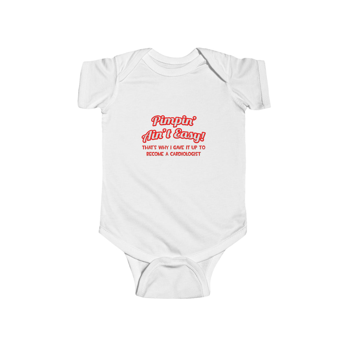 Pimpin' Ain't Easy .. Cardiologist - Infant Fine Jersey Bodysuit